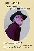 If You Believe This ... I've Got A Bridge For You! 1489525211 Book Cover