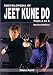 Encyclopedia of Jeet Kune Do: From A to Z