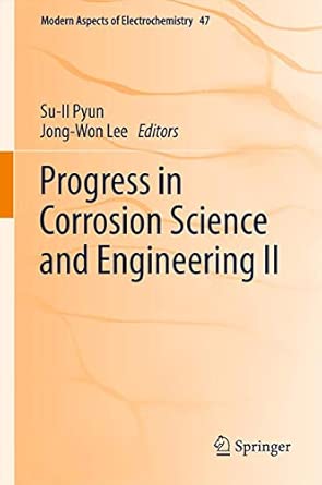 Progress in Corrosion Science and Engineering II: 47 1st ed. 2012 Edition book cover