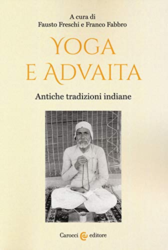 Télécharger Yoga e Advaita. Antiche tradizioni indiane Gratuit