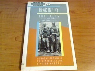 Paperback Head Injury: The Facts: A Guide for Families and Care-givers (The ^AFacts Series) Book