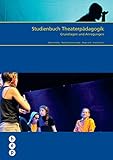  Studienbuch Theaterpädagogik (E-Book, Neuausgabe): Grundlagen und Anregungen
