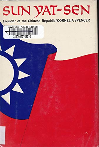 Sun Yat-sen, founder of the Chinese Republic B0006BR9G6 Book Cover