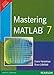 Mastering MATLAB 7