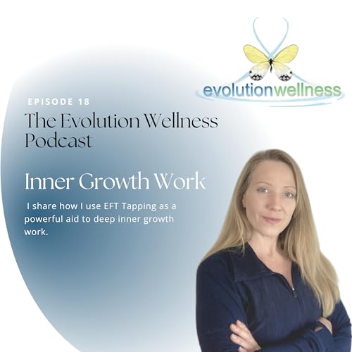 How to use EFT Tapping in your Inner Growth Work Ep.18