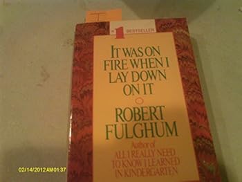 It Was on Fire When I Lay Down on it