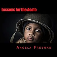 Lessons for the Asafo: Wisdom for Warriors-In-Training 1505696100 Book Cover