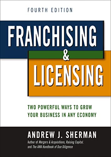 Franchising & Licensing: Two Powerful Ways to Grow Your Business in Any Economy