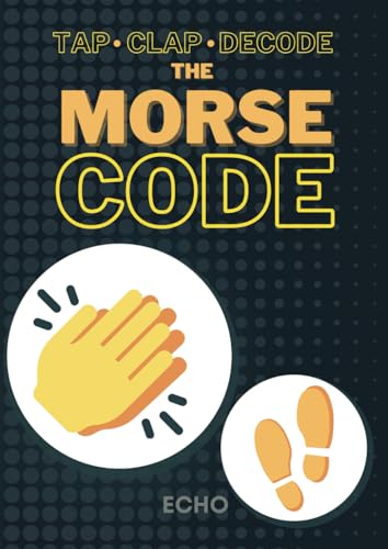 The Morse Code: Tap Clap Stomp