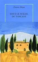 Download Sous le soleil de Toscane: Une maison en Italie PDF