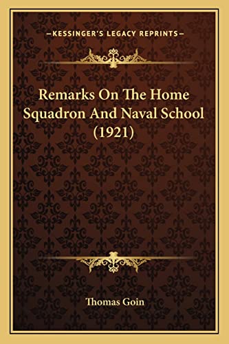 Remarks On The Home Squadron And Naval School (1921)