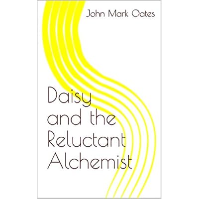Daisy and the Reluctant Alchemist