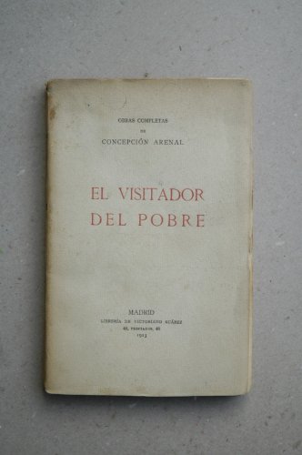 Arenal, Concepción - El Visitador Del Pobre / Concepción Arenal