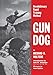 Gun Dog: Revolutionary Rapid Training Method