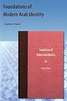 Foundations of Modern Arab Identity 1616101342 Book Cover