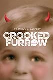 Crooked Furrow (Sandy Spring Museum Legacy Collection) (Volume 1)