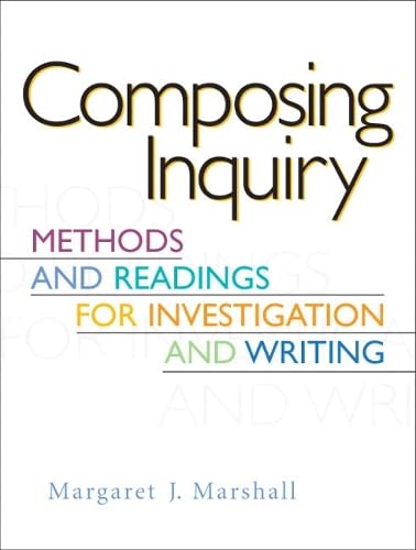 Composing Inquiry: Methods and Readings for Investigation and Writing