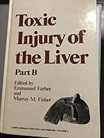 Toxic injury of the liver . Part B. (Liver, normal function and disease) 0824768396 Book Cover