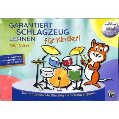 Garantiert Schlagzeug lernen für Kinder | Buch - mit Audio &amp; CD: Der kinderleichte Einstieg ins Schlagzeugspiel - Für angehende SchlagzeugerInnen ab 5-6 Jahren (Garantiert Lernen)