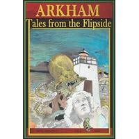 Arkham: Tales from the Flipside