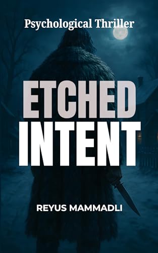 ETCHED INTENT: A Slow-Burning Psychological Suspense Novella Layered With Dark Secrets, Twist-Filled Revelations, And Small-Town Mystery (Personal Verdict Series Book 1)