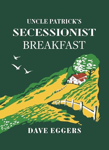 Uncle Patrick’s Secessionist Breakfast (The Forgetters)