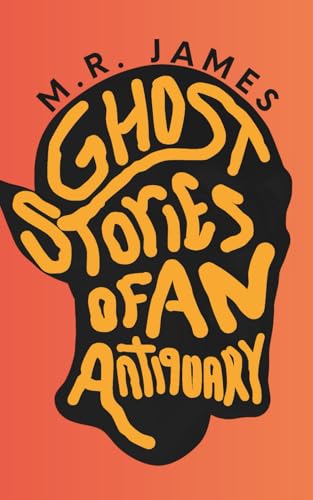 Ghost Stories Of An Antiquary