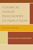 Classical Indian Philosophy: An Introductory Text (Philosophy and the Global Context)