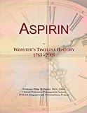  Aspirin: Webster\'s Timeline History, 1763 - 2005
