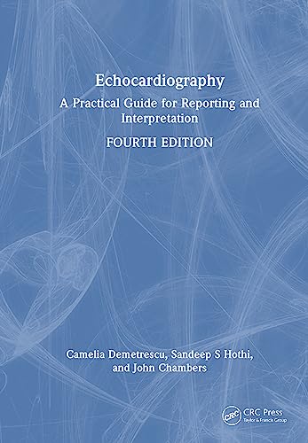 Echocardiography: A Practical Guide for Reporting and Interpretation