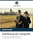 Enthüllung der Integrität: Eine Reise durch ausgewählte Werke von Saul Bellow und E. L. Doctorow - Jamal Assadi 