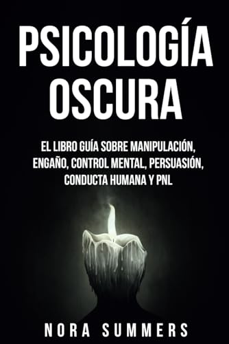 Psicología Oscura: 2 Libros en 1. El Libro Guía sobre Manipulació...