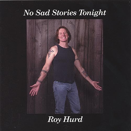 No Sad Stories Tonight [Audio CD] Roy Hurd