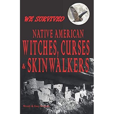 We Survived Native American Witches, Curses & Skinwalkers