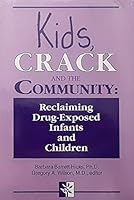 Kids, Crack, and the Community: Reclaiming Drug-Exposed Infants and Children 1879639262 Book Cover