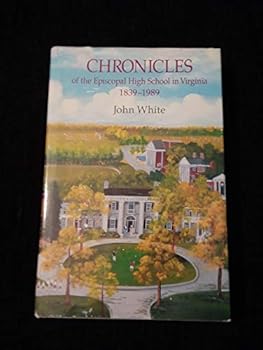 Paperback Chronicles of the Episcopal High School in Virginia, 1839-1989 Book