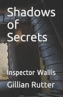 Shadows of Secrets: Inspector Wallis 1731437242 Book Cover