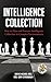 Intelligence Collection: How to Plan and Execute Intelligence Collection in Complex Environments (Praeger Security International)