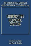 Comparative Economic Systems (The International Library of Critical Writings in Economics series,...
