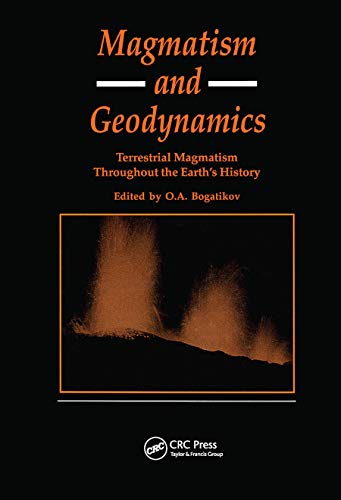 Magmatism and Geodynamics: Terrestrial Magmatism Through Earth's History