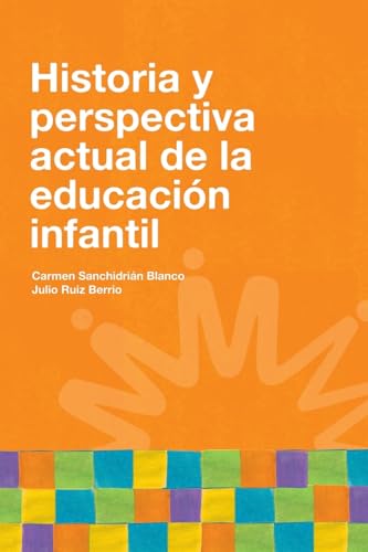 HISTORIA Y PERSPECTIVA ACTUAL DE LA EDUCACION INFANTIL