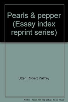 Unknown Binding Pearls & pepper (Essay index reprint series) Book
