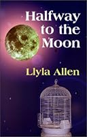 Halfway To the Moon B000LL9F68 Book Cover