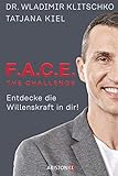  F.A.C.E. the Challenge: Entdecke die Willenskraft in dir!