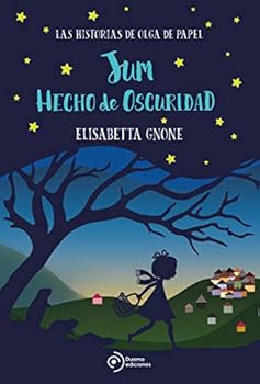 Hardcover Jum hecho de oscuridad. Las historias de Olga de Papel [Spanish] Book