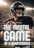 The Mental Game Of A Quarterback
