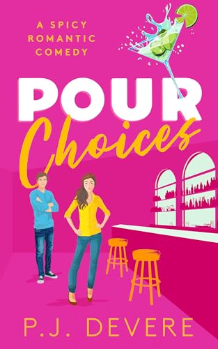 Pour Choices: A spicy small-town romcom (The Starkford Series Book 1)