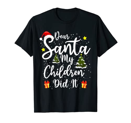Dear Santa My Children Did It Funny Christmas Outfit Pigiama Maglietta