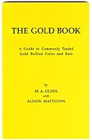 The Gold Book: A Guide to Commonly Traded Gold Bullion Coins and Bars 0963049844 Book Cover