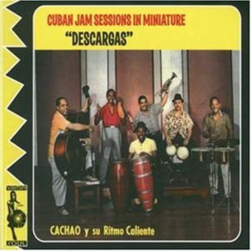 Cuban Jam Sessions in Miniature: Descargas